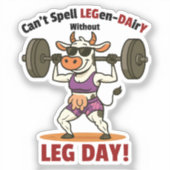 Legen-Dairy Leg Day – Funny Cow Squat Workout Sticker (Voorkant)