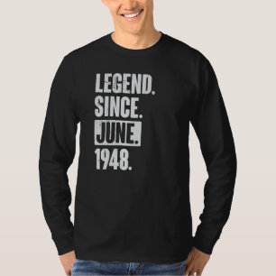Legend sinds juni 1948 74 jaar oud 74e verjaardag t-shirt
