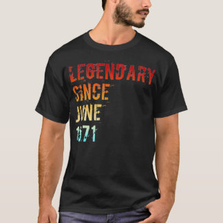 Legenda sinds Bday June 1971 50th Birthday T-shirt