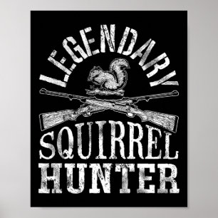 Legendair T-shirt voor eekhoornjager Jacht Grappig Poster