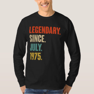 Legendarisch sinds juli 1975 47 jaar oud 47e geboo t-shirt