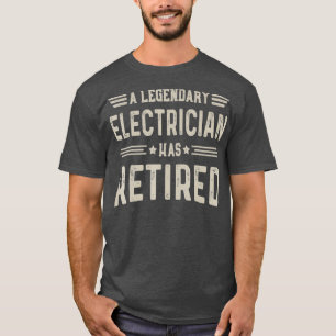 Legendarische elektricien met pensioen t-shirt