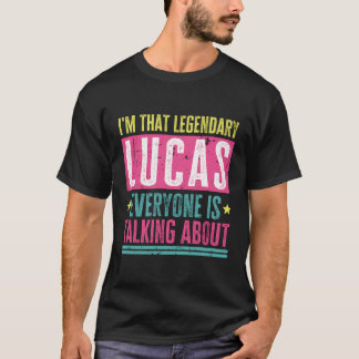 Legendarische Lucas Voornaam Grappig citaat voor L T-shirt