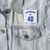 Legendary 40th Birthday Vierkante Button 5,1 Cm (In situ)