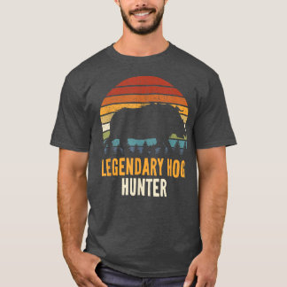 Legendary Hog Hunter Boar Hunting Hog Hunter Pig R T-shirt