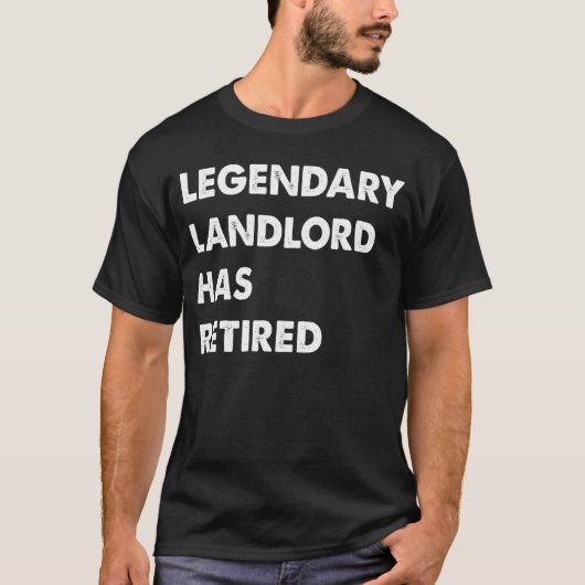 Legendary Landlord Has Retired T-shirt (Voorkant)