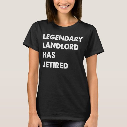 Legendary Landlord Has Retired T-shirt (Voorkant)