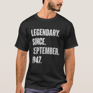 Legendary sinds september 1947 75 jaar oud 75e jaa t-shirt