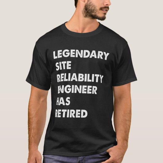 Legendary Site Reliability Engineer Has Retired T-shirt (Voorkant)