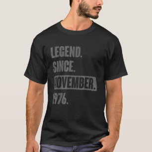 Legende sinds november 1976 46 jaar oud en 46jaar  t-shirt