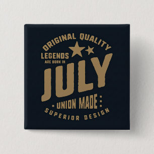 Legendes worden in juli geboren Originele Kwalitei Vierkante Button 5,1 Cm