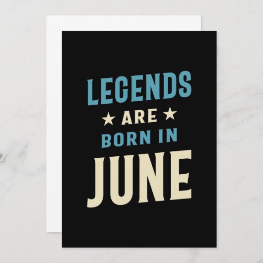 Legendes worden in juni geboren - Juni Verjaardag Kaart (Voorkant / Achterkant)