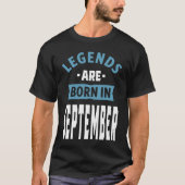Legends are Born in September T-shirt (Voorkant)