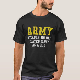 Leger omdat niemand de marine als Kind funny Arm s T-shirt