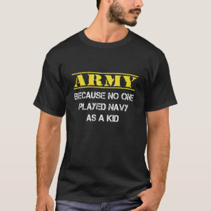 Leger omdat niemand de marine als Kind funny Arm s T-shirt