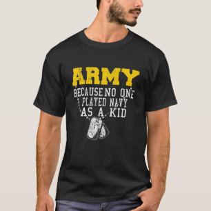 Leger omdat niemand de marine als Kind funny Arm s T-shirt