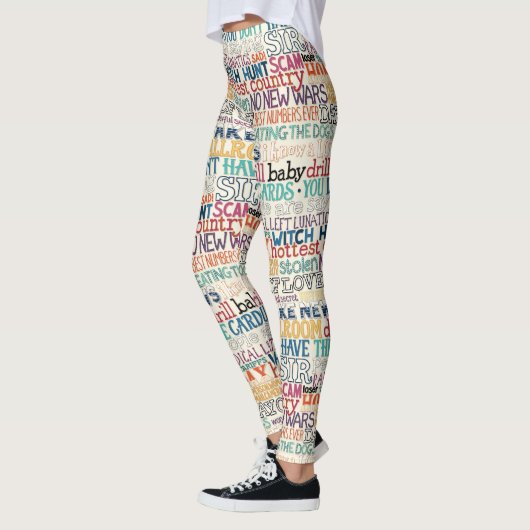 Leggings I hate how stupid everything is typography (Gauche)
