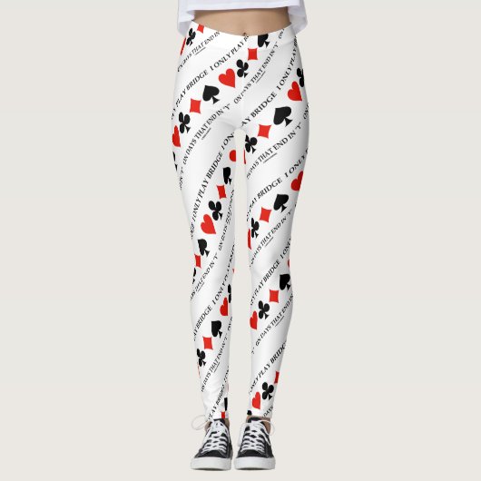 Leggings I Only Play Bridge On Days That End (Devant)