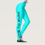 Leggings Live to Run ! Courez en direct ! Cyan Aqua Running<br><div class="desc">Ces leggings amusants sont conçus avec des coureurs en tête. Elles sont d'une couleur cyan, aqua ou turquoise claire avec du texte noir qui court sur chaque jambe. Une jambe dit "Live to Run !" l'autre jambe dit "Run to Live !" Les collants de course parfaits et la couleur sont...</div>