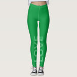 Leggings Love Green Monochrome Classic Texte<br><div class="desc">Personnalisable avec votre texte. Écris en CASQUETTE,  s'il te plaît.</div>