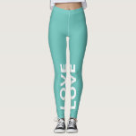 Leggings Love Turquoise Monochrome Classic Texte<br><div class="desc">Personnalisable avec votre texte. Écris en CASQUETTE, s'il te plaît.</div>