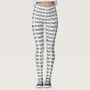 Leggings UN TYPE ! Shiznit Gag Cadeau