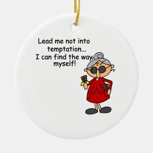 Leid me niet in verleiding Humor Keramisch Ornament (Voorkant)