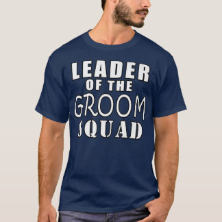 Leider van het Groom Squad Funny Wedding T-shirt