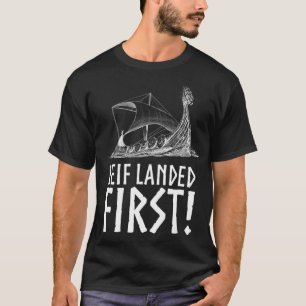 Leif Landed First Viking Longship Medieval Norse T-shirt