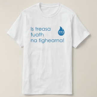 Lèine-t - Is schat tutha na tighearna T-shirt