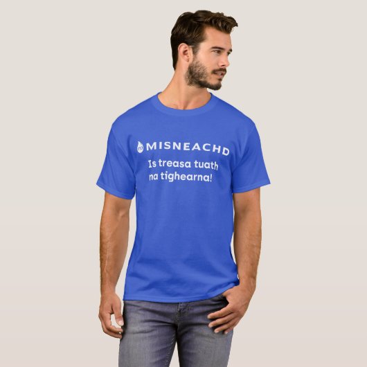 Lèine-t Mhisneachd - is schat tuath T-shirt (Voorkant volledig)
