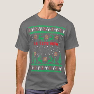 Leits Nu Kerstmis Laat Het Sneeuwen Lelijke Trui F T-shirt