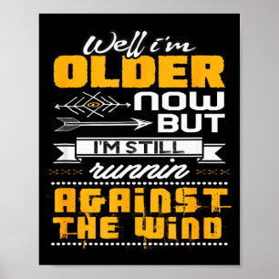 Lekker dat ik nog steeds tegen de wind in ren  poster