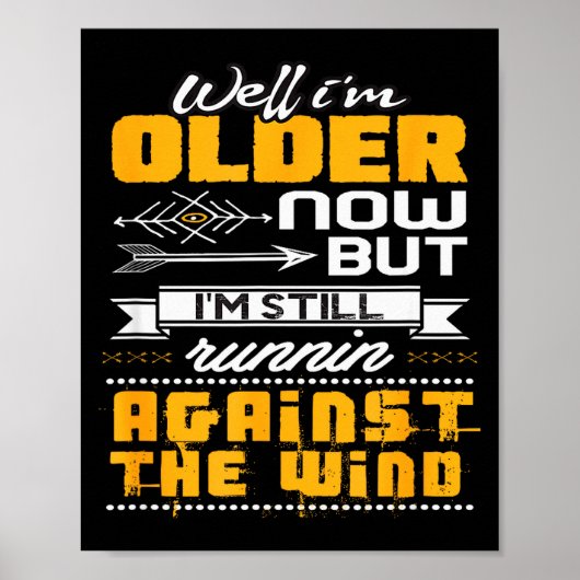 Lekker dat ik nog steeds tegen de wind in ren poster (Voorkant)