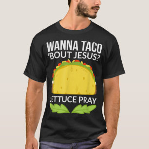 Lekker Grappig Wanna Taco Over Jezus Christelijk C T-shirt