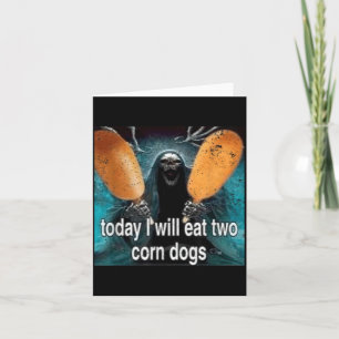 Lekkere Meme Vandaag Eet Ik Twee Corn Dogs Kaart