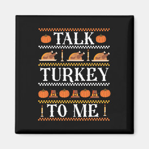 Lelijke Thanksgiving Funny Talk Turkije naar mij H Magneet