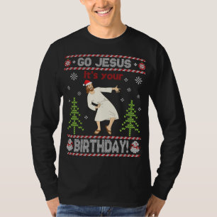 Lelijke trui Go Jesus Het is je verjaardag Vrolijk T-shirt