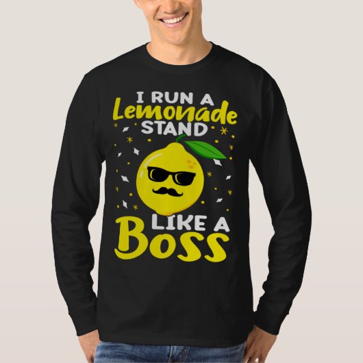 Lemonade Stand I Run A Lemonade Stand Like A Boss T-shirt (Voorkant)