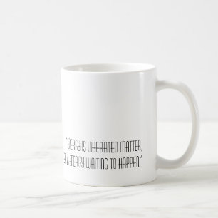 L'énergie est libre Matière citation Mug