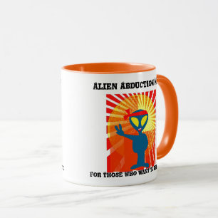 L'enlèvement d'Alien Mug pour ceux qui veulent cro