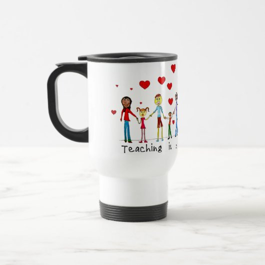 L'enseignement est une oeuvre de Coeur Voyage Mug (Gauche)