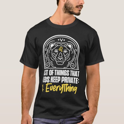 Leo Zodiac Things That Leos Keep Private 1 Everyth T-shirt (Voorkant)