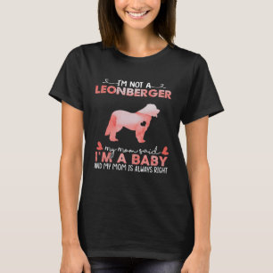 Leonberger Dog Mam Said Baby Grappige Cadeaus Hond T-shirt