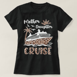 Leopard Cruiseschip Moeder Dochter Trip T-shirt