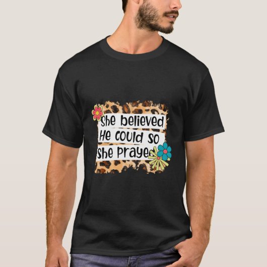 Leopard dacht dat hij kon, dus ze prees Christus T-shirt (Voorkant)