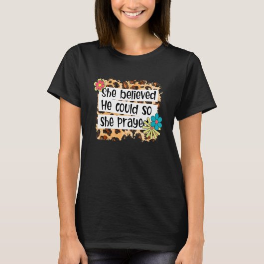 Leopard dacht dat hij kon, dus ze prees Christus T-shirt (Voorkant)