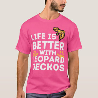 Leopard Gecko Lover Het leven is beter met Leopard T-shirt