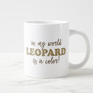 Leopard is een kleur - Funny Leopard Print Quote Extra Grote Beker