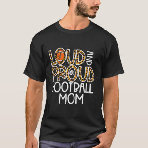 Leopard Loud Proud American Football Mam Family T-shirt